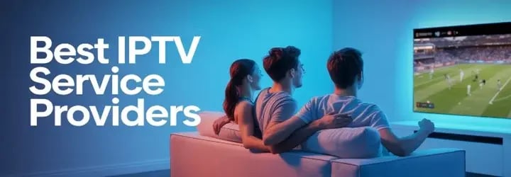 Best IPTV Streaming Service